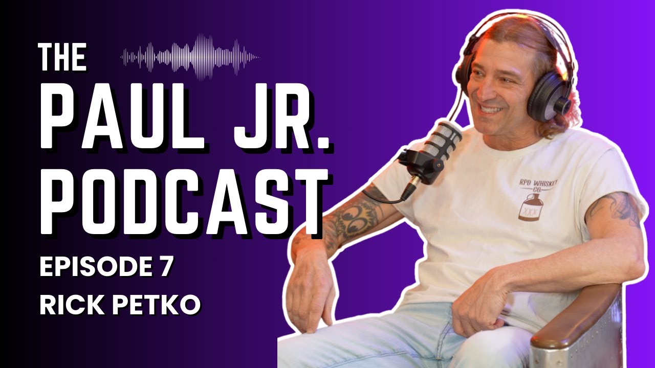 The Paul Jr. Podcast - Episode 7 - Rick Petko