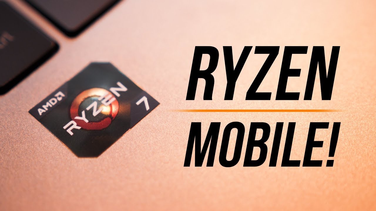 AMD Ryzen Mobile CPUs -  Everything You Need To Know!
