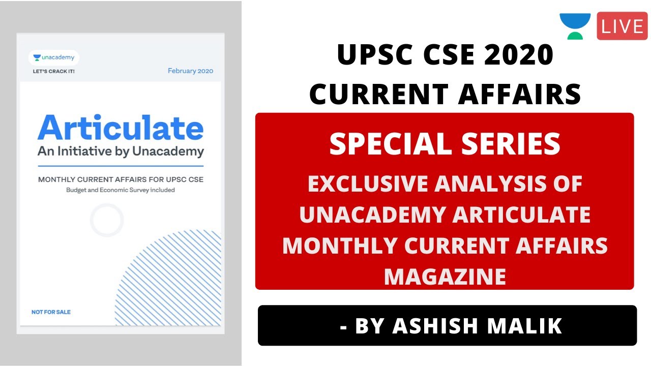 Special Series-Current Affairs UPSC CSE |Exclusive Analysis of Unacademy Articulate Monthly Magazine