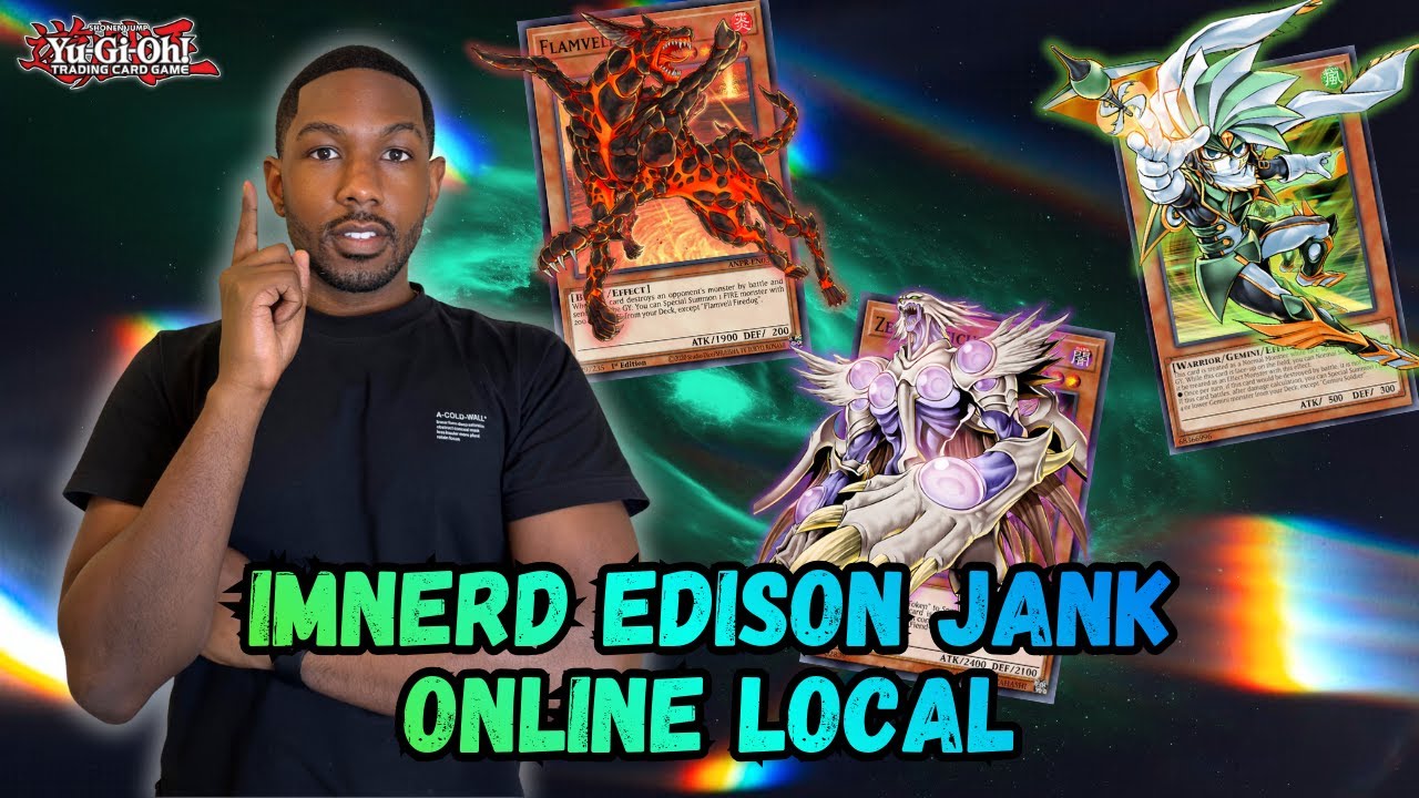 IMNerd Edison JANK Online Local #7 | Yugioh Edison Format
