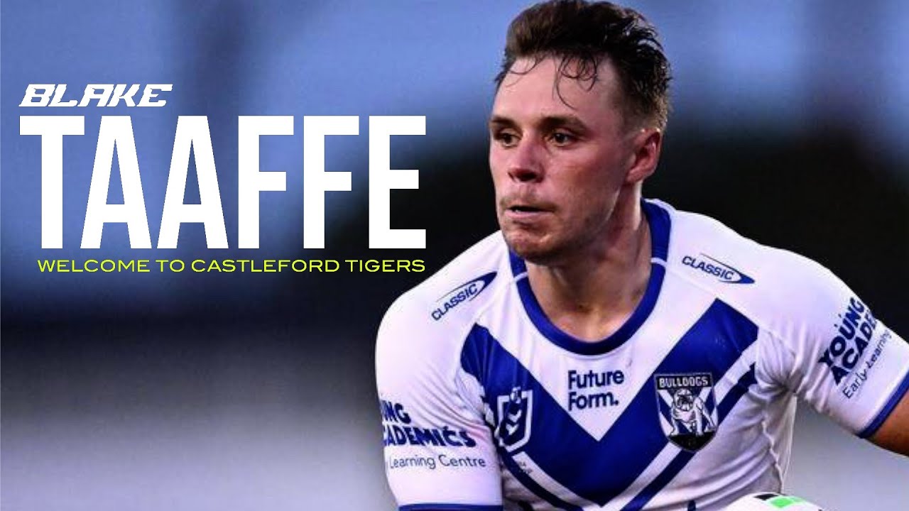 BLAKE TAAFFE | WELCOME TO CASTLEFORD TIGERS ᴴᴰ