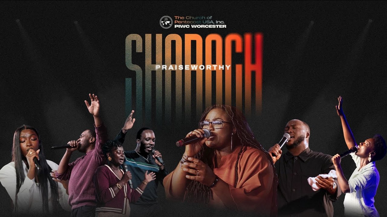 Shabach 2025 | Praise Worthy | PIWC WORCESTER
