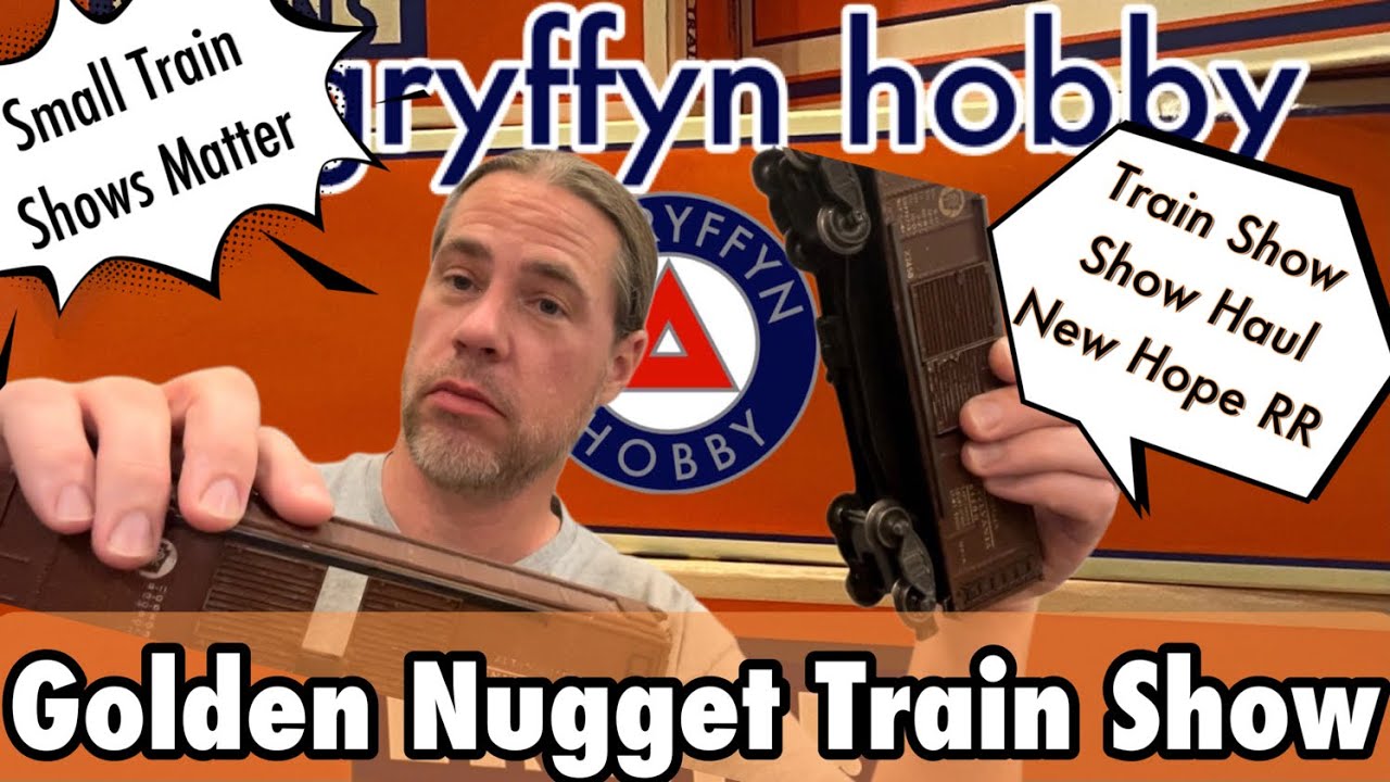 The Golden Nugget Train Show! Small Show Visit, Train Haul, and the New Hope & Ivyland Railroad