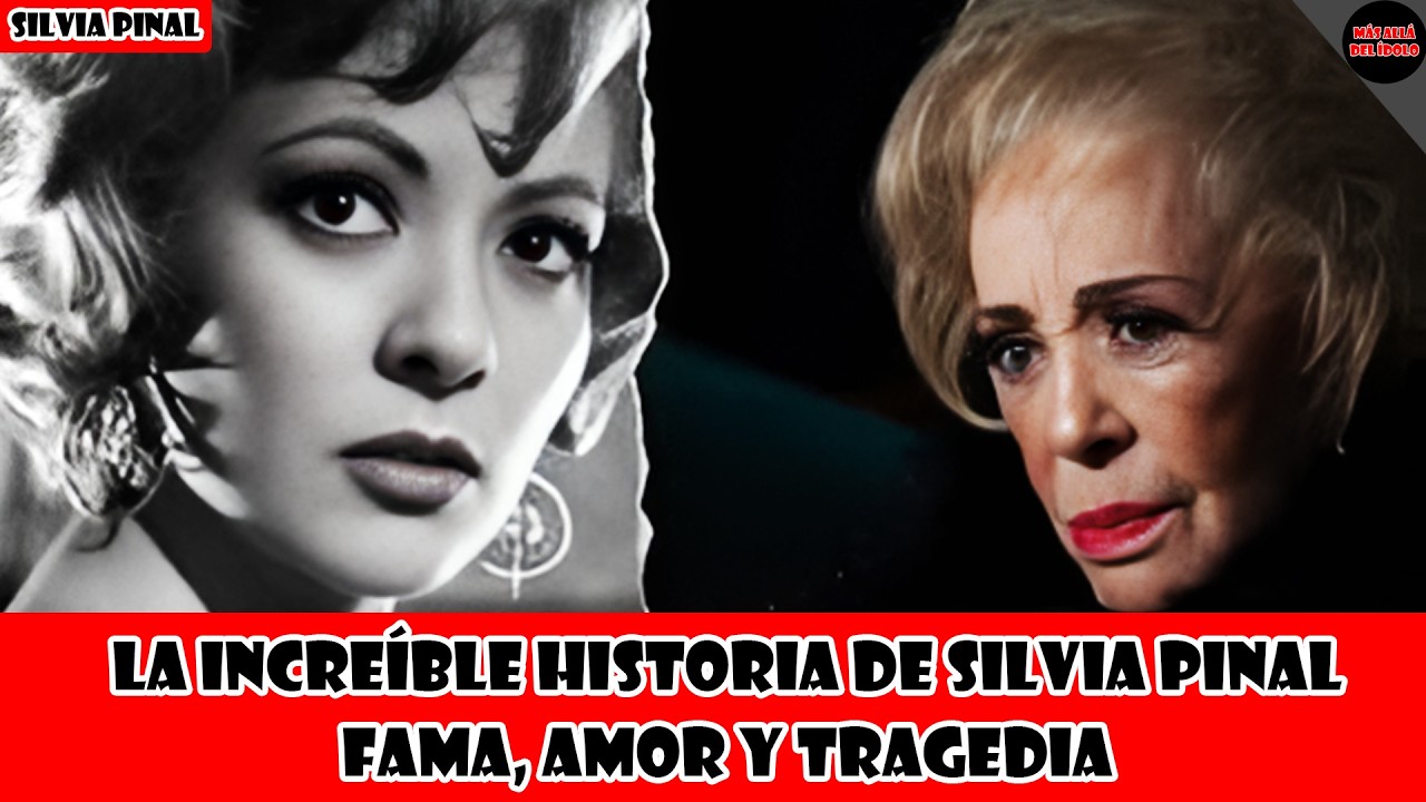LA INCRE&Iacute;BLE HISTORIA DE SILVIA PINAL &ndash; Fama, Amor y Tragedia