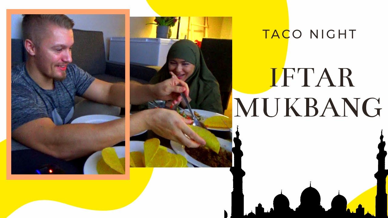 IFTAR TACO MUKBANG | NORWEGIAN MUSLIMS