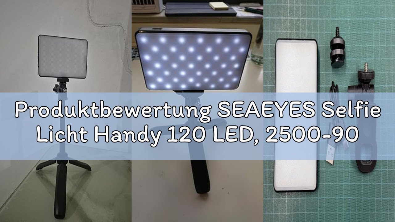 Produktbewertung SEAEYES Selfie Licht Handy 120 LED, 2500-9000K Dimmbare Lichmodi Handylicht, 3000mA