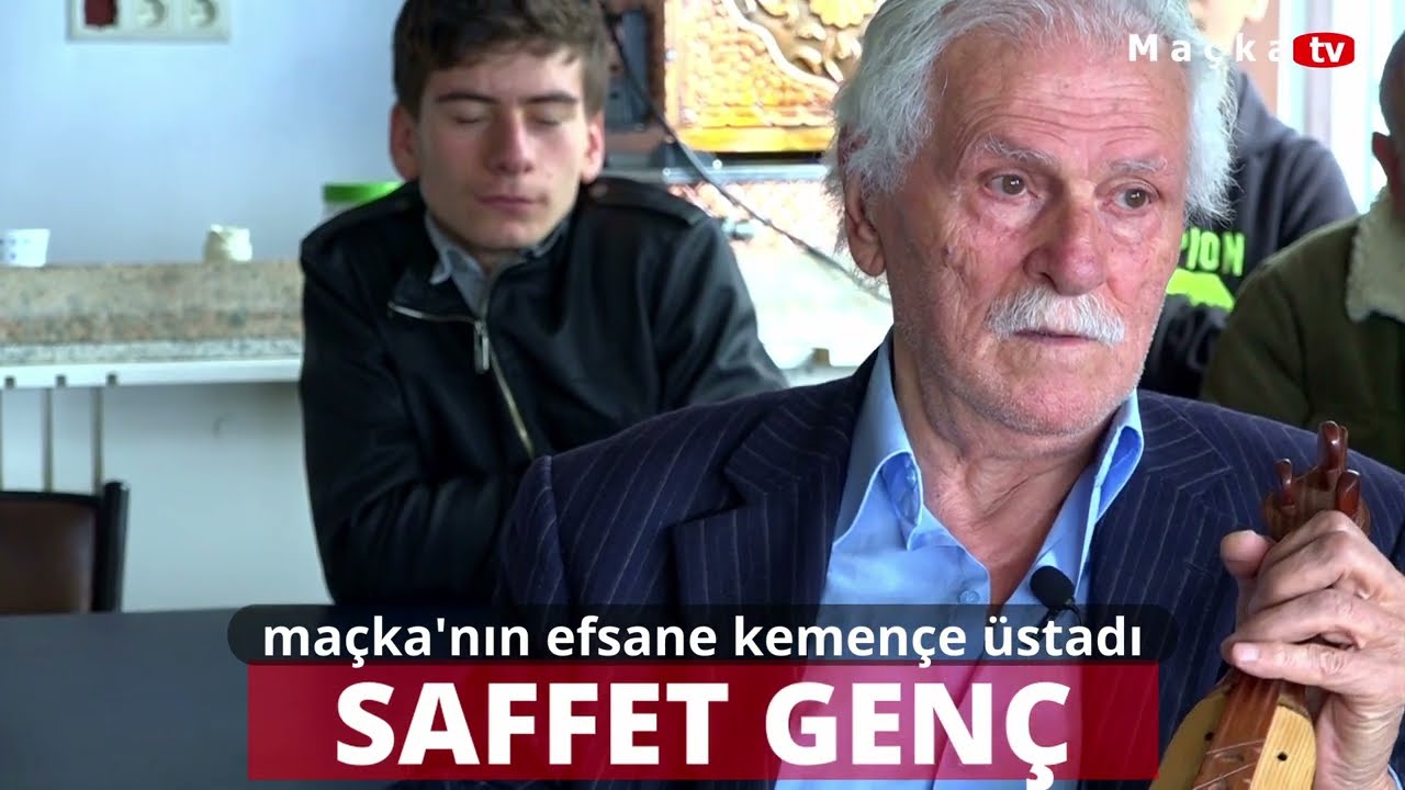 Maçka'nın Efsane Sanatçısı / SAFFET GENÇ