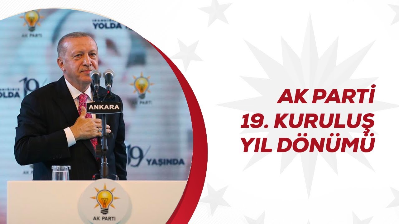 AK Parti 19. Kuruluş Yıl Dönümü #AkSevda19Yaşında