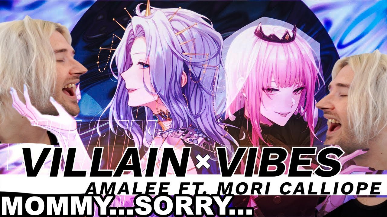 REACTION | VILLIAN VIBES | AMALEE ft Mori Calliope