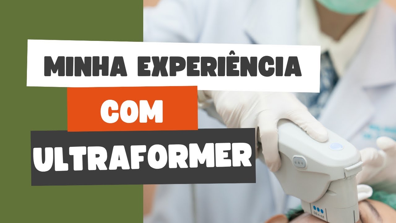 Minha experiência com Ultraformer III. Vale a pena? Funciona? Quanto paguei?