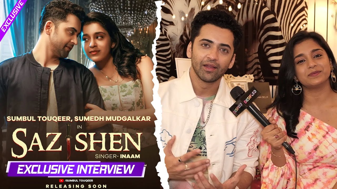 Sumbul & Sumedh Exclusive Interview on New Song 'Sazishen', Injury, Monsoon Season, and More!