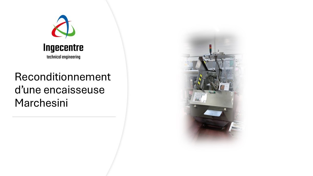Reconditionnement d'une encaisseuse Marchesini
