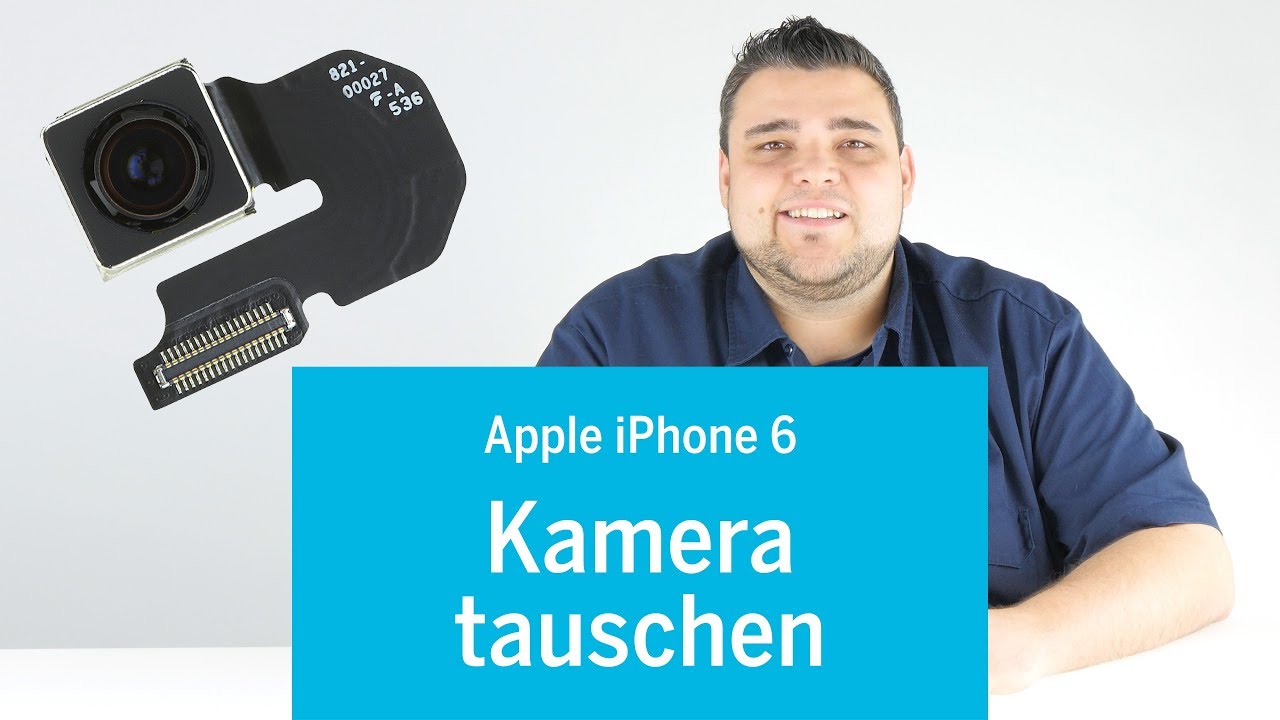iPhone 6 – Kamera tauschen