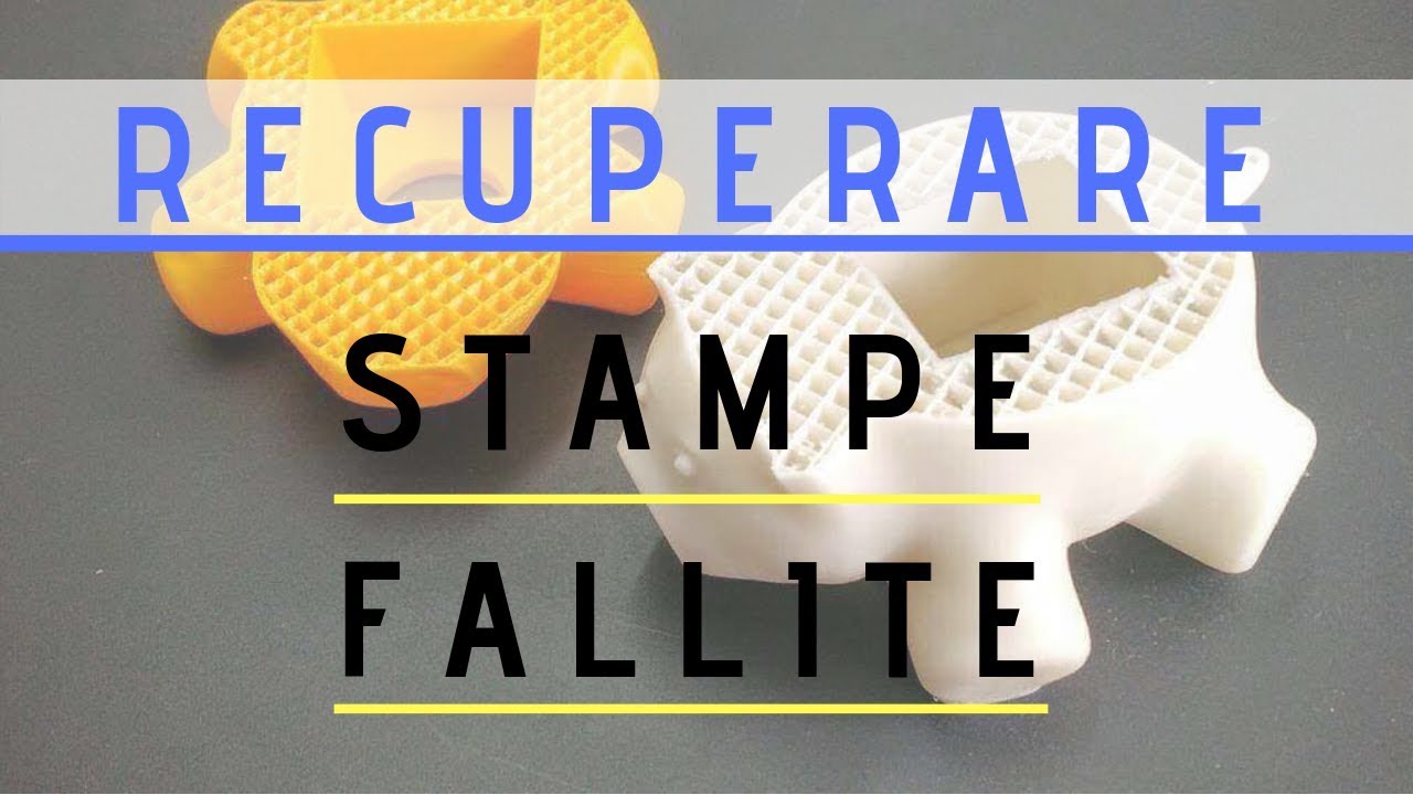Come Recuperare una Stampa 3D Fallita