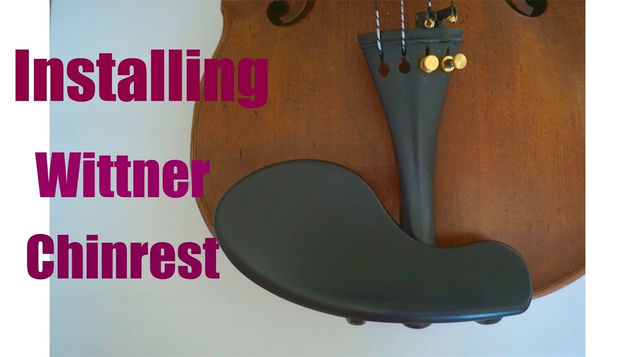 Installing Wittner Chinrest