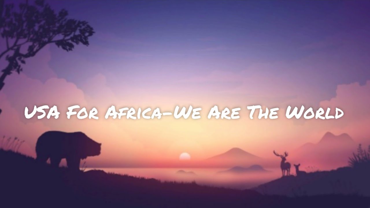 USA For Africa-We Are The World (lyrics)