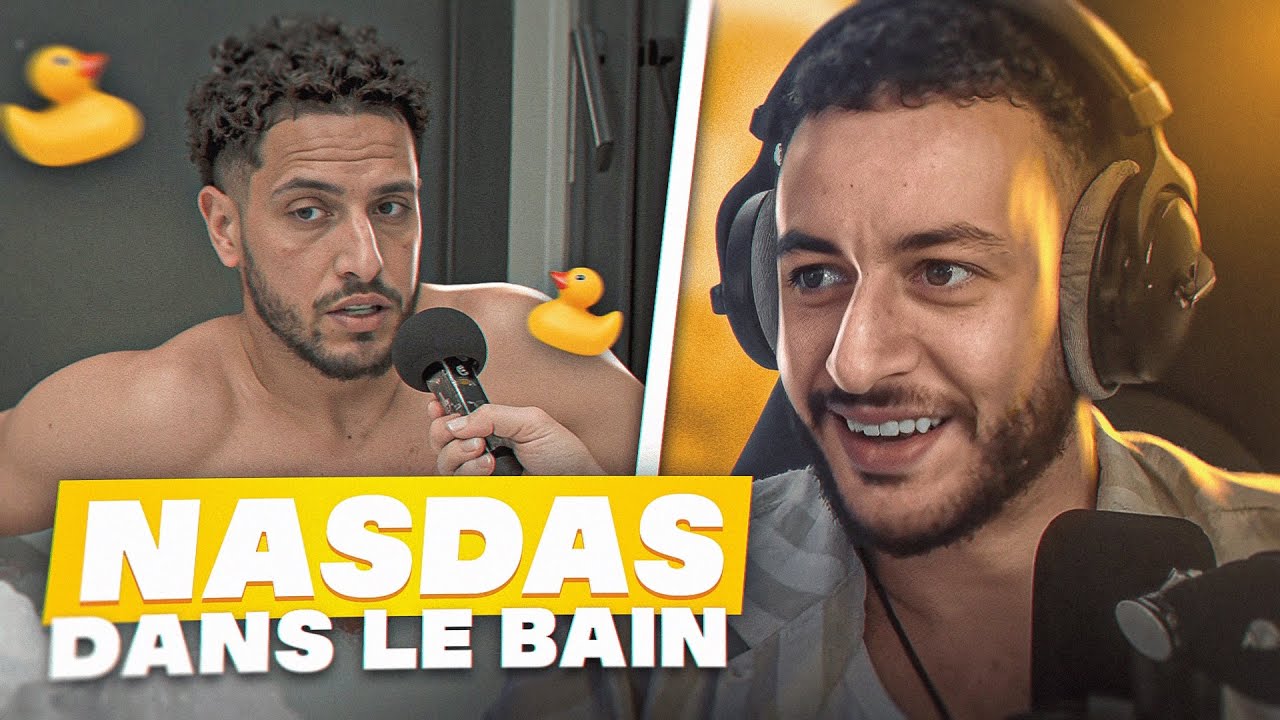 NASDAS DANS LE BAIN DE JEREMSTAR ! - YassEncore React