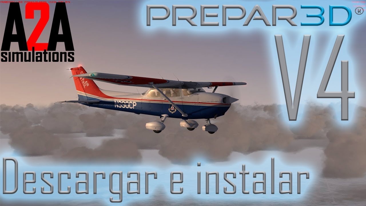 DESCARGAR E INSTALAR C172 A2A PREPAR3D V4 GRATIS | DOWNLOAD AND INSTALL FREE