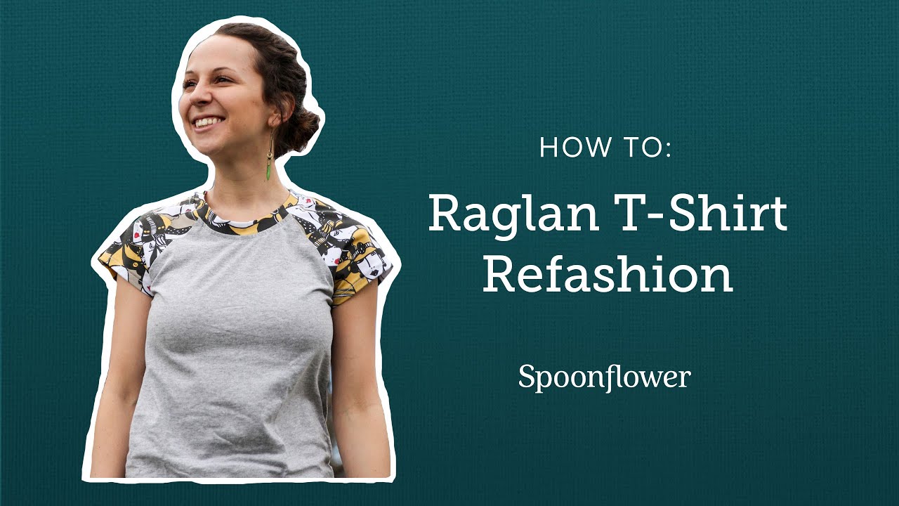 Raglan T-Shirt Refashion: DIY Tutorial | Spoonflower
