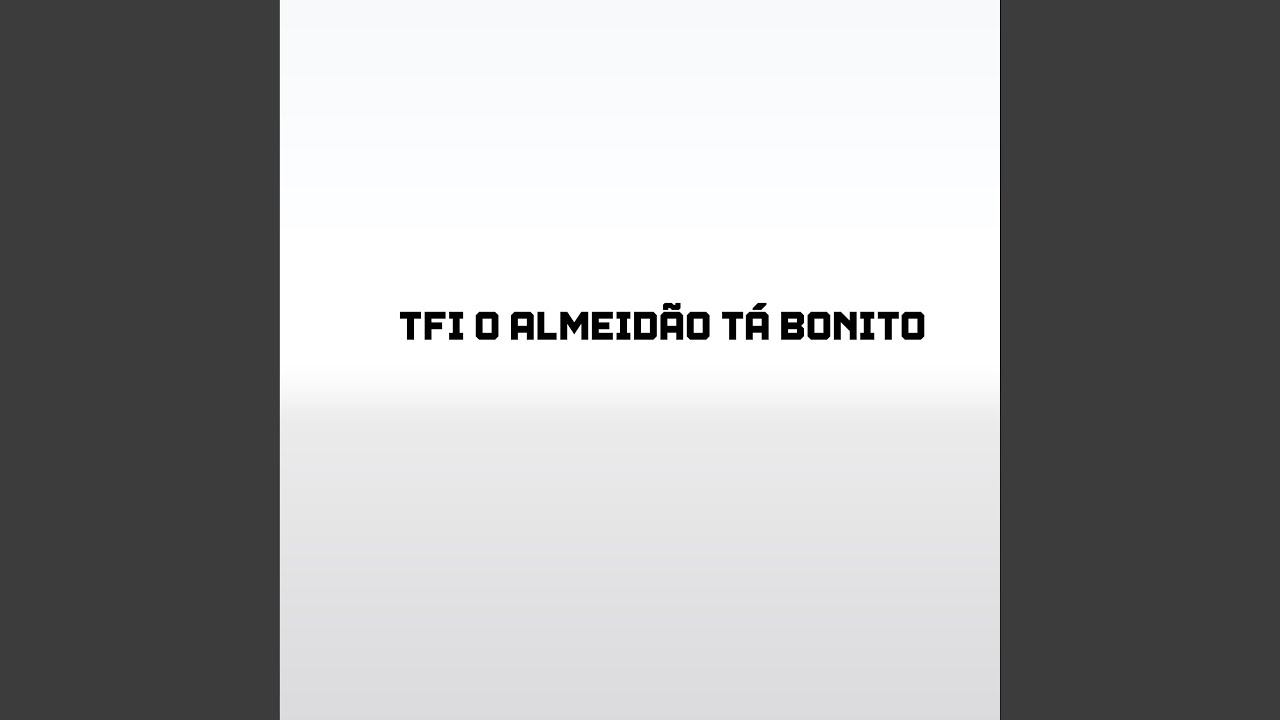 TFI O Almeidão tá bonito
