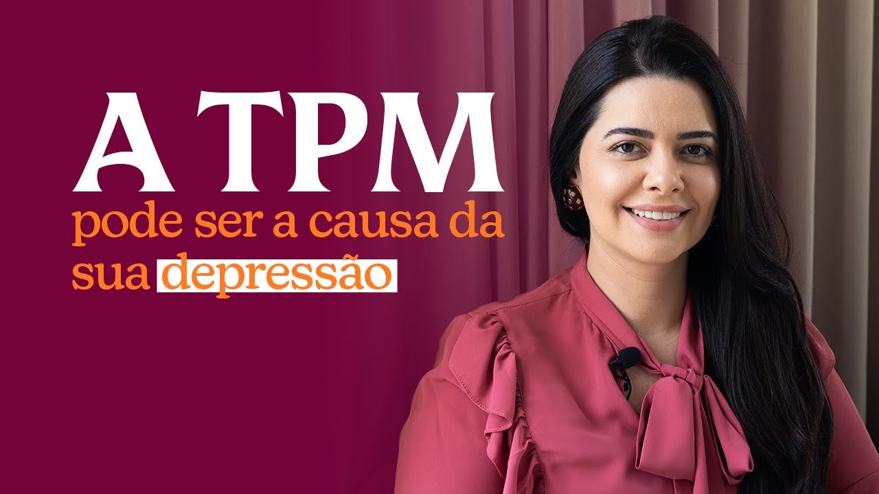 A TPM pode ser a causa da sua depressão