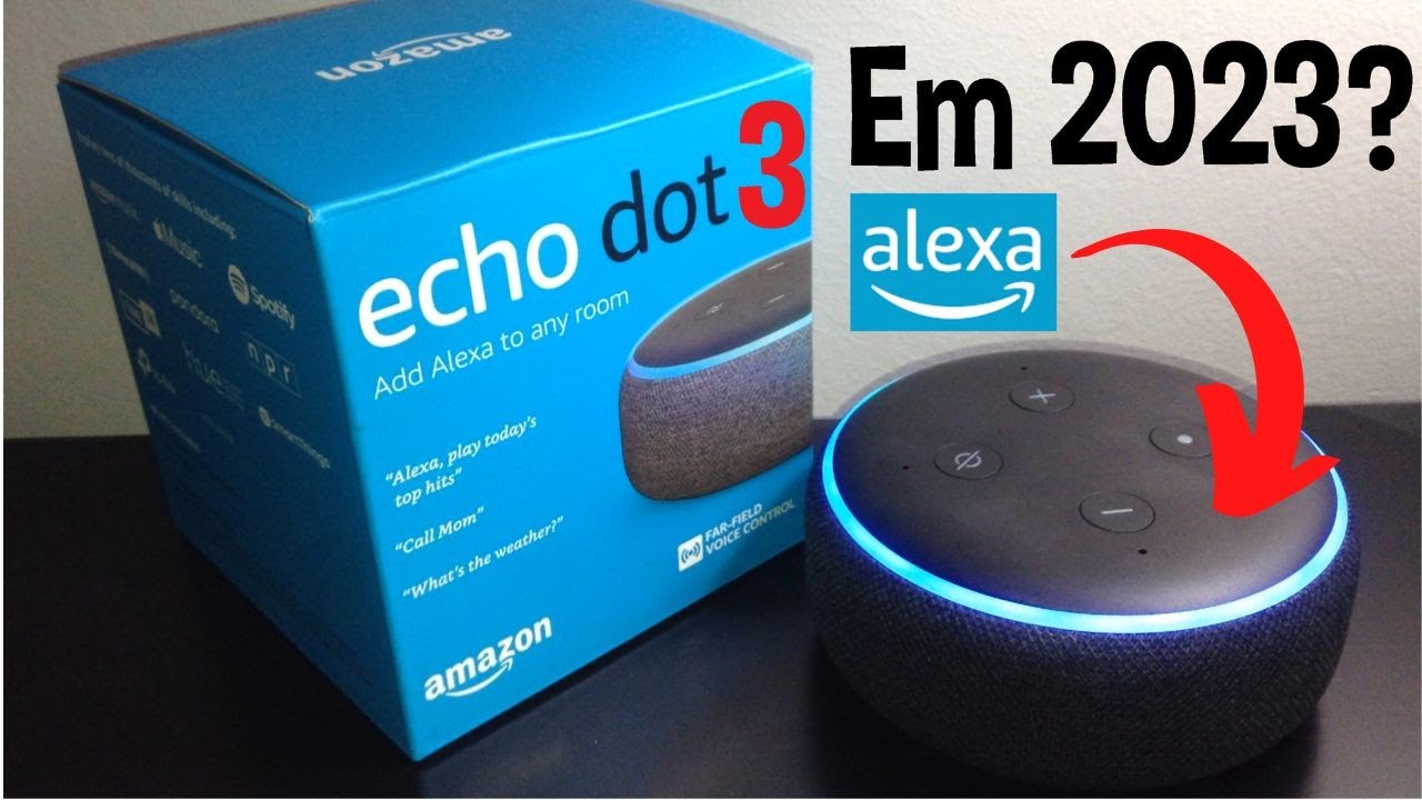 ECHO DOT 3 - ANÁLISE E SE AINDA VALE A PENA EM 2023!!