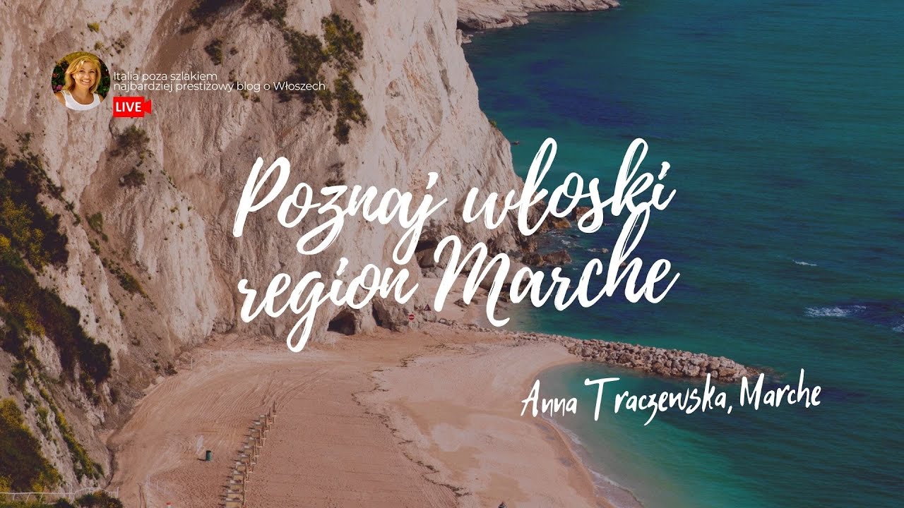 Poznaj włoski region Marche. Rewelacyjna opowieść Anny Traczewskiej