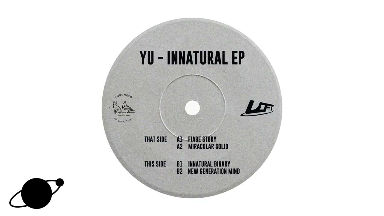Yü - Innatural Binary (LOFT005)