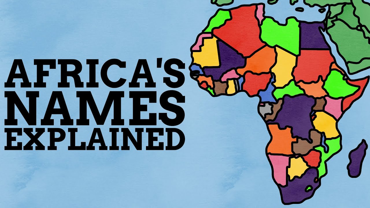 How Did The Countries Of Africa Get Their Names?
