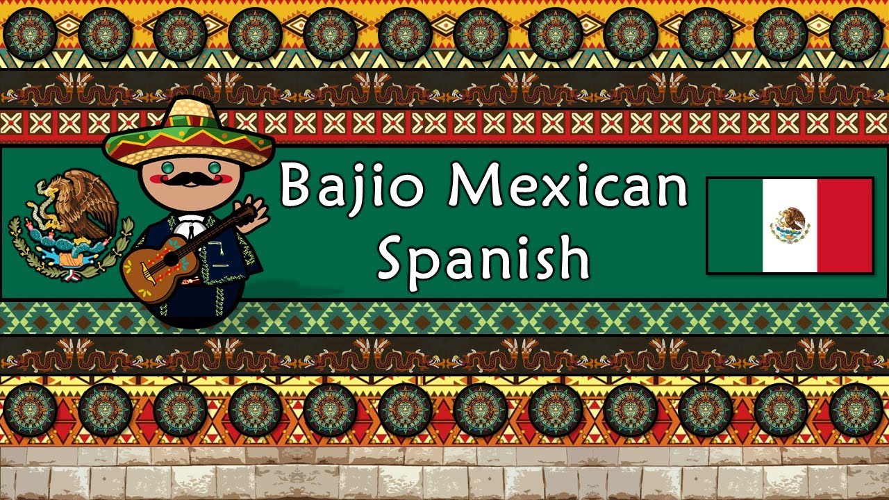 The Sound of the Bajio Mexican Spanish dialect (Numbers, Phrases, Words & Story)