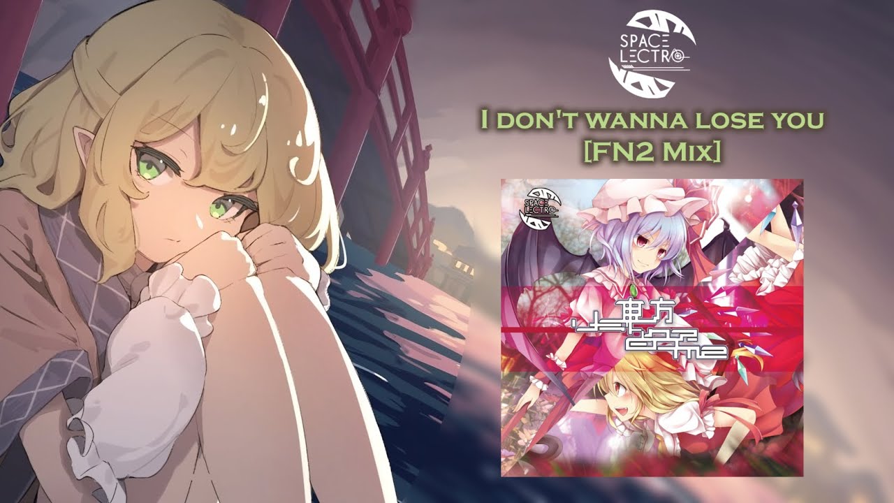 【Touhou Vocal / Eurobeat】ᴴᴰ  I don't wanna lose you [FN2 Mix]『SPACELECTRO』