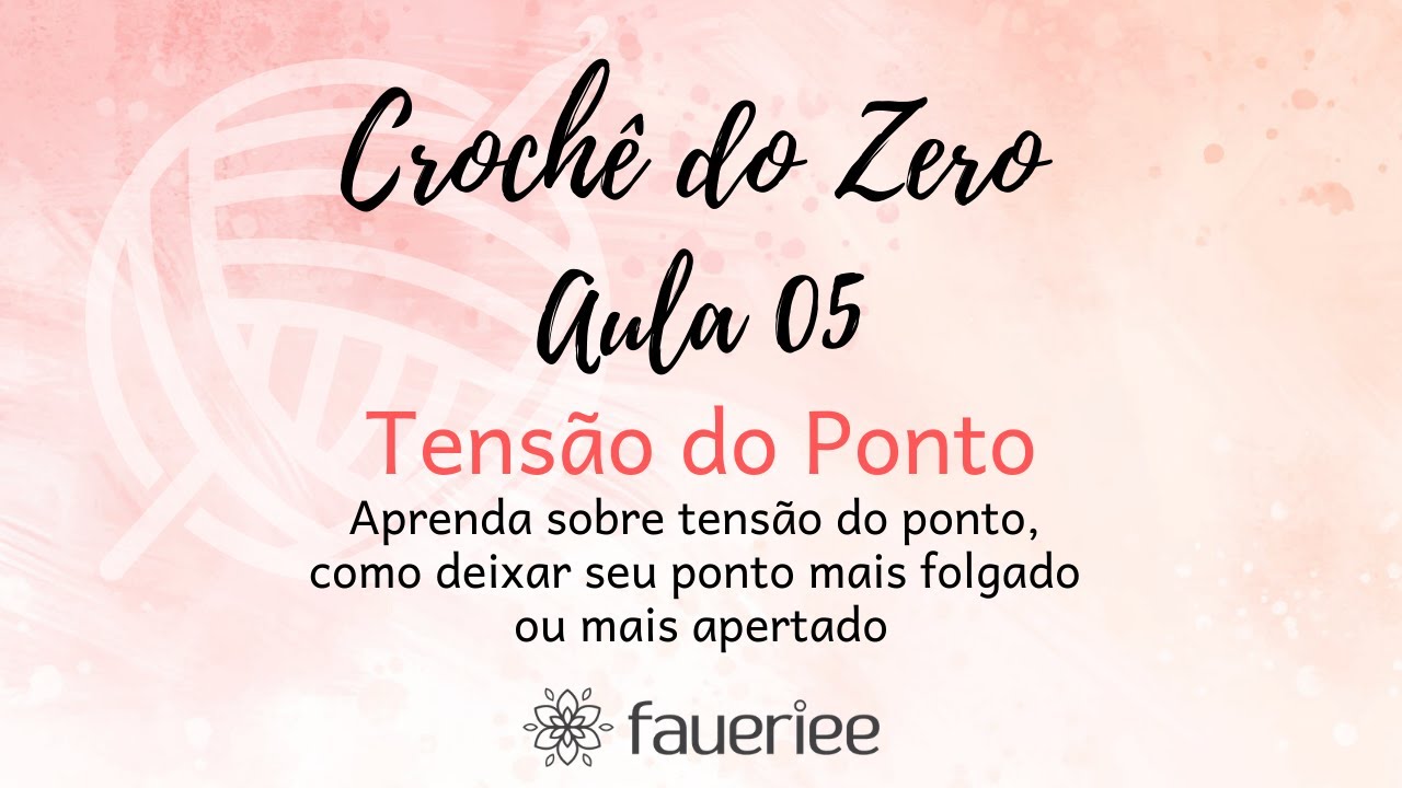 Crochê do Zero - AULA 05 - Tensão do ponto - Como deixar seu ponto mais folgado ou mais apertado