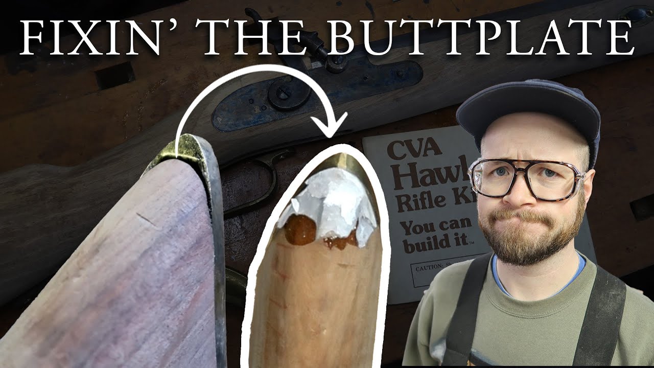 I done goofed - Let's fix this buttplate | Let's Build a CVA Hawken Part 5 | I Love Muzzleloading