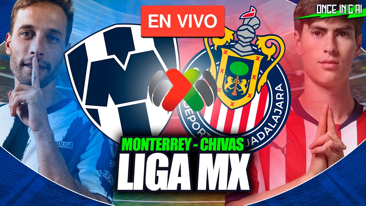 AS&Iacute; FUE LA VICTORIA DE CHIVAS SOBRE MONTERREY en la LIGA MX &iexcl;3 a 2!