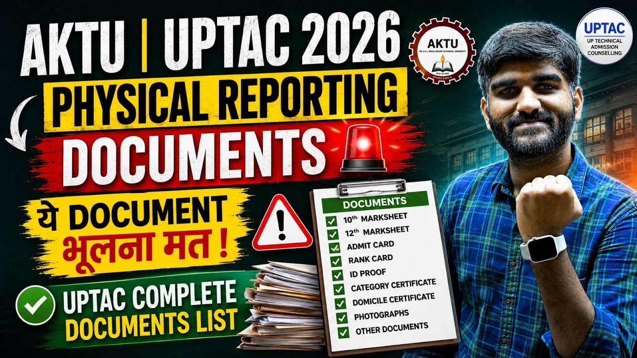 Document required for Physical Reporting UPTAC Counselling 2026 | AKTU Physical Reporting Dates 2026