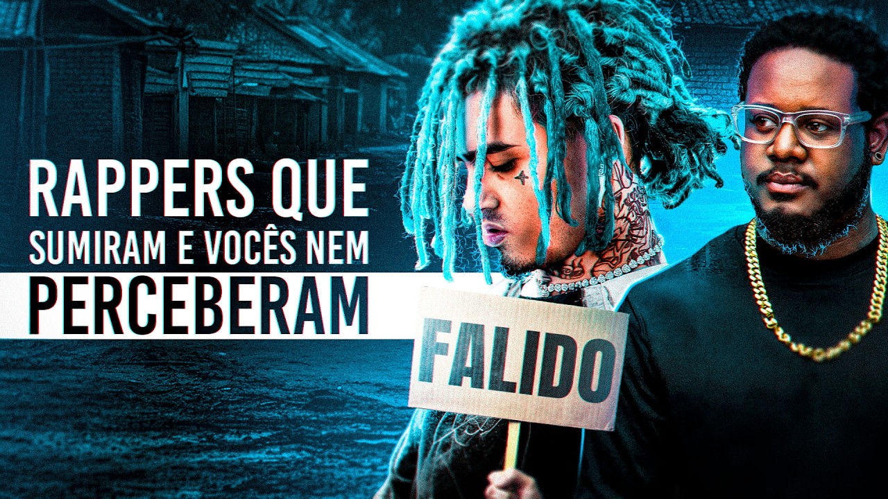 Rappers que SUMIRAM e VOCÊ NEM PERCEBEU... (Eles FALIRAM?)