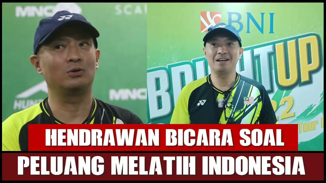 HENDRAWAN BICARA SOAL PELUANG MELATIH DI INDONESIA