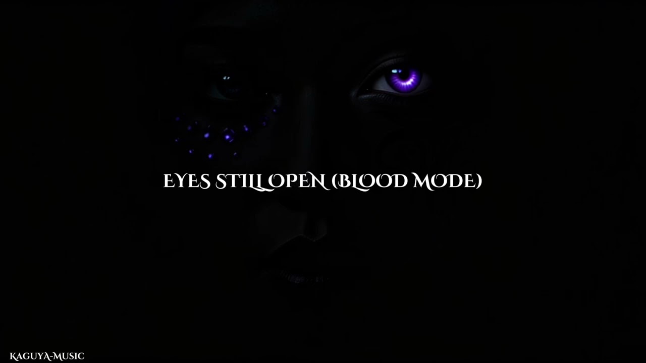 【AI-Music】AIシンガー KaguyA | EYES STILL OPEN (BLOOD MODE)