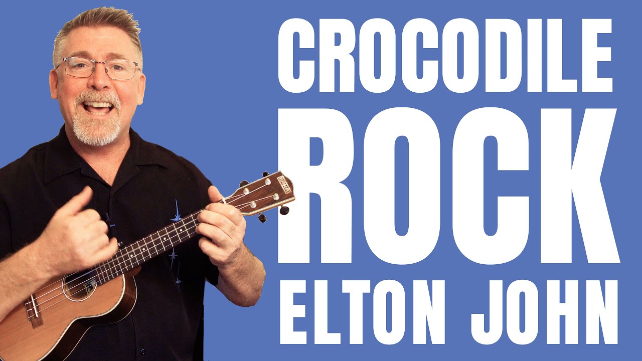 Crocodile Rock // Учебное пособие по игре на укулеле
