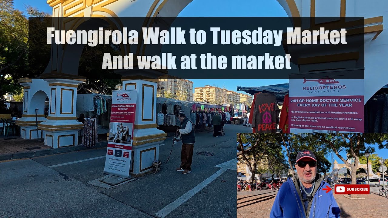 Fuengirola Walk to Tuesday Market and walk at the Market