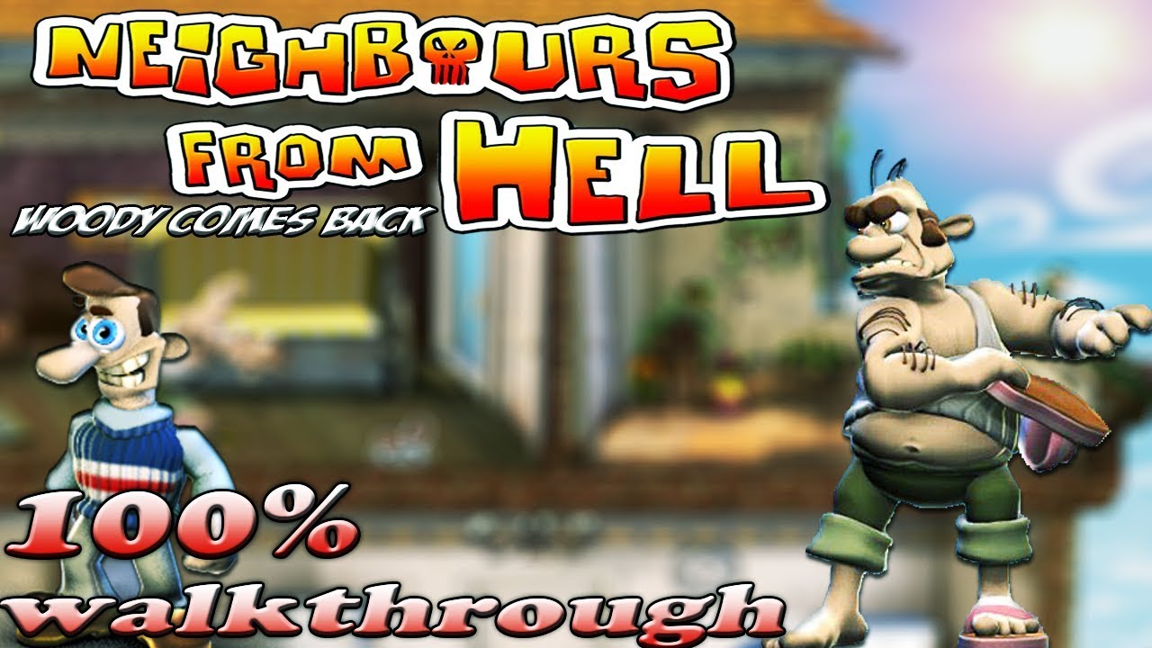 Neighbours From Hell Woody Comes Back - ALL Seasons [100% walkthrough]