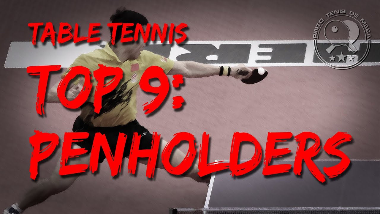 TOP 9 Table Tennis Penholders