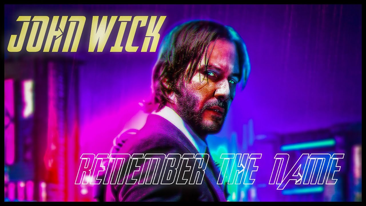 John Wick | Remember The Name @FortMinor