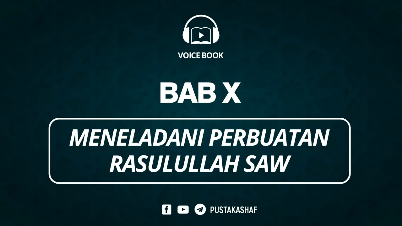 Meneladani Perbuatan Rasulullah (Kitab Nizham Al-Islam Bab 10)