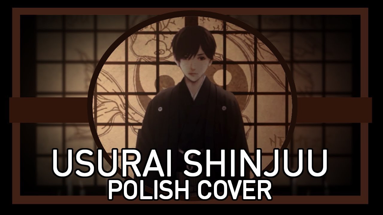 『Usurai Shinjuu』- Shouwa Genroku Rakugo Shinjuu OP  - Polish cover by baquu