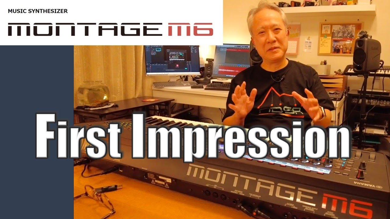 【YAMAHA MONTAGE M6】First Impression！/ Talking & Demo