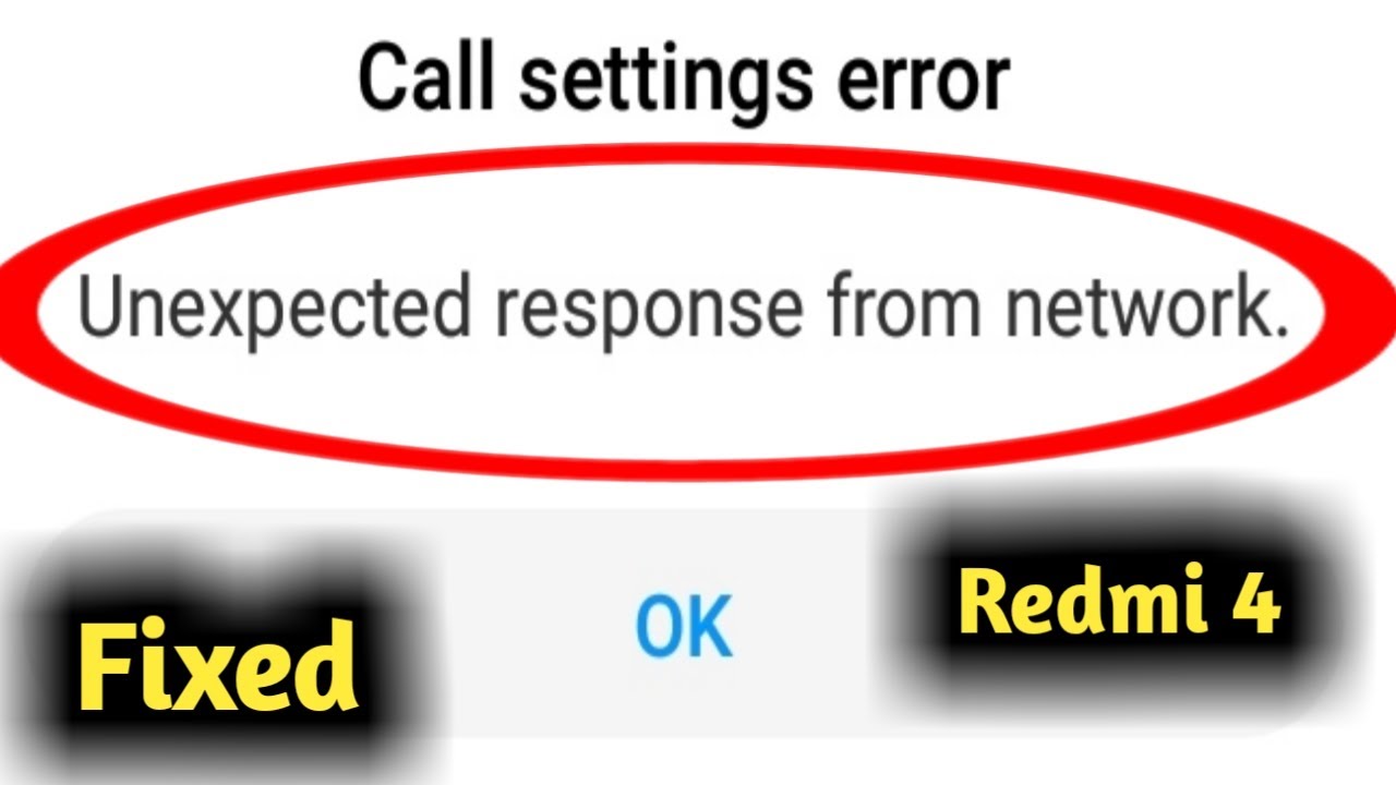 Fix Redmi 4 Call Setting Error Unexpected Response From Network Problem Solved
