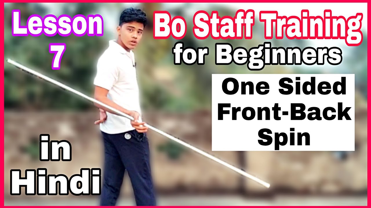 Bo Staff training for Beginners, Lesson -7|| One Sided Front and Back Spin