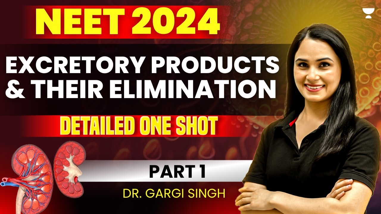 Excretory Products and their Elimination | Detailed One Shot | Part 1 | NEET 2024 | Gargi Singh
