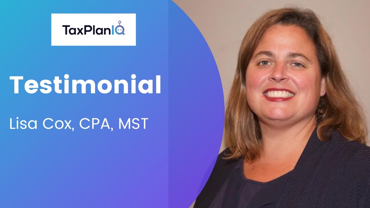 Lisa Cox talks about TaxPlanIQ | Tax Planning Software